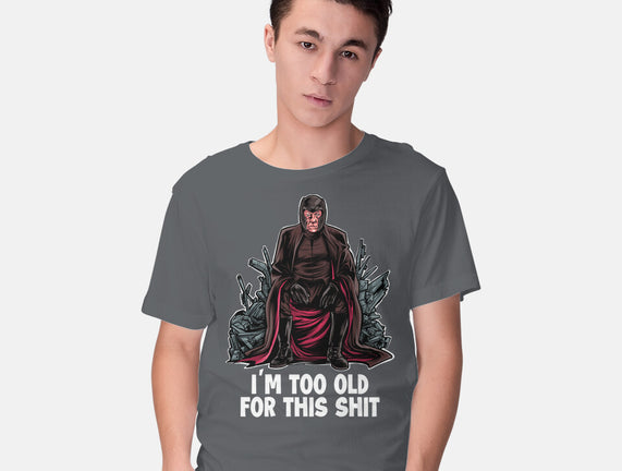 Magneto Is Too Old