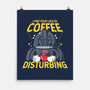 Coffee Disturbing-None-Matte-Poster-krisren28