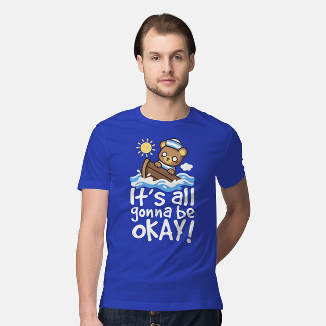 It's All Gonna Be Okay-Mens-Premium-Tee-NemiMakeit