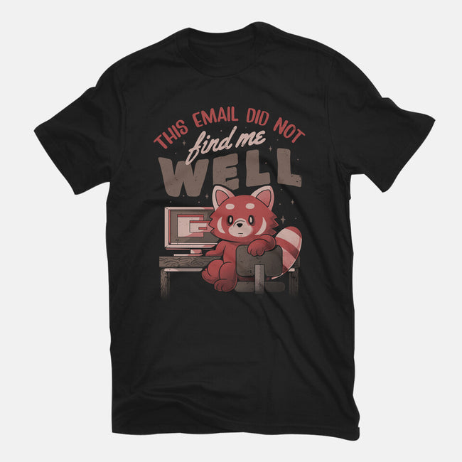 This Email Did Not Find Me Well-Mens-Premium-Tee-eduely