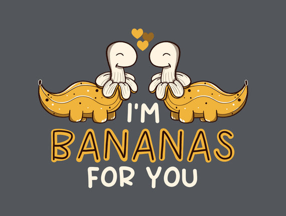 I'm Bananas For You