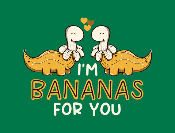 I'm Bananas For You