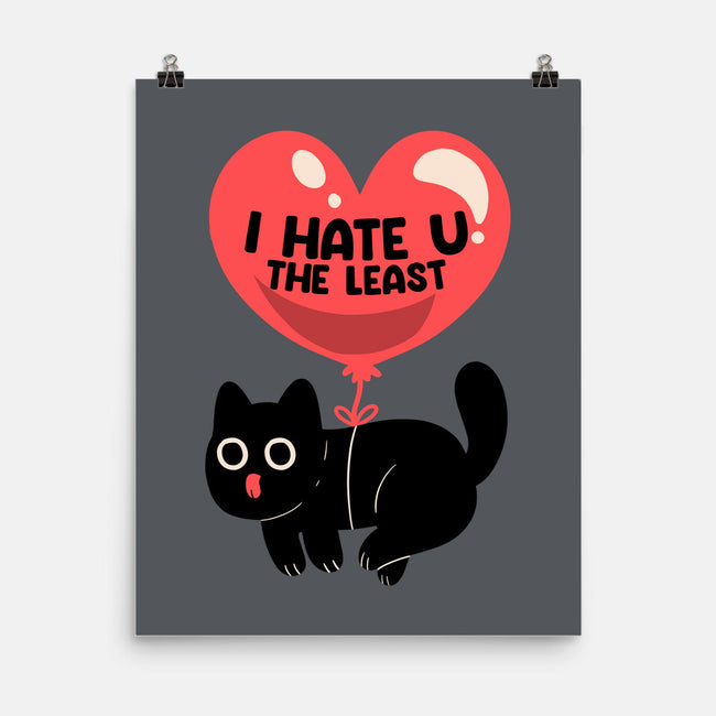 I Hate U The Least-None-Matte-Poster-tobefonseca