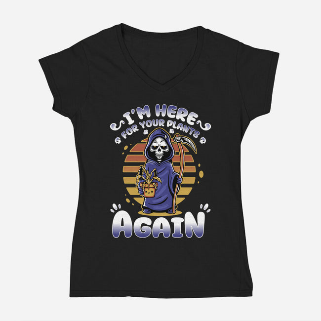 I'm Here Again For Your Plants-Womens-V-Neck-Tee-demonigote