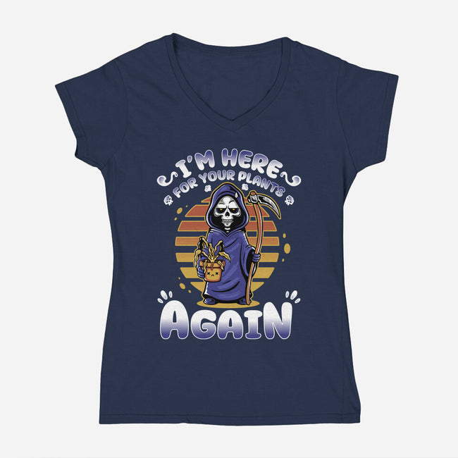 I'm Here Again For Your Plants-Womens-V-Neck-Tee-demonigote