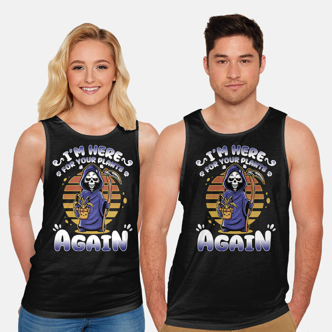 I'm Here Again For Your Plants-Unisex-Basic-Tank-demonigote