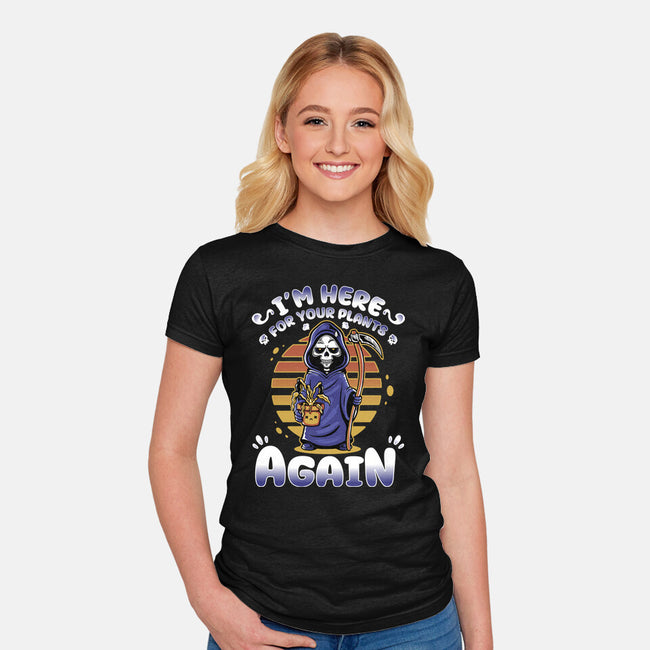 I'm Here Again For Your Plants-Womens-Fitted-Tee-demonigote