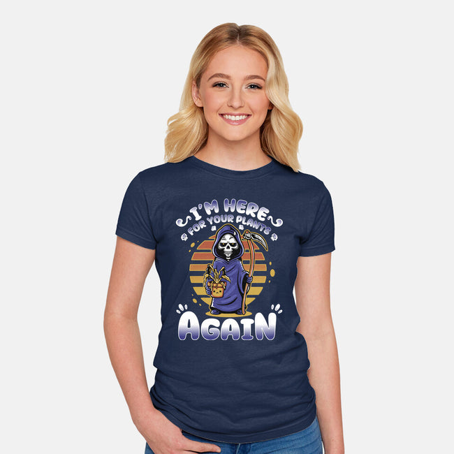 I'm Here Again For Your Plants-Womens-Fitted-Tee-demonigote