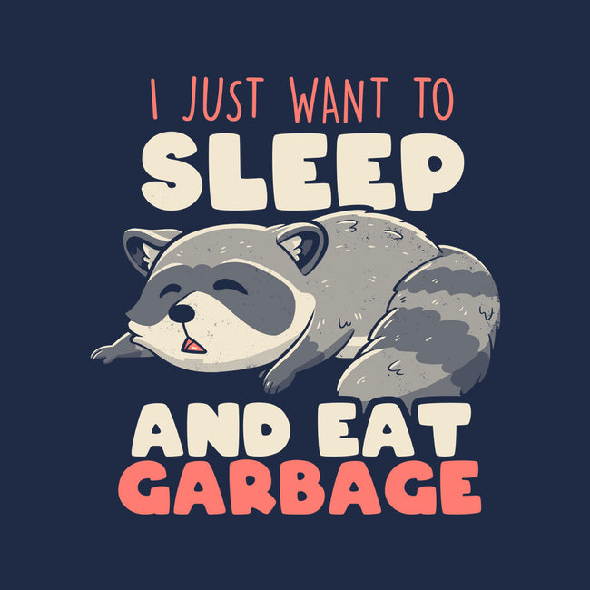 I Just Want To Sleep And Eat Garbage-Womens-Fitted-Tee-koalastudio