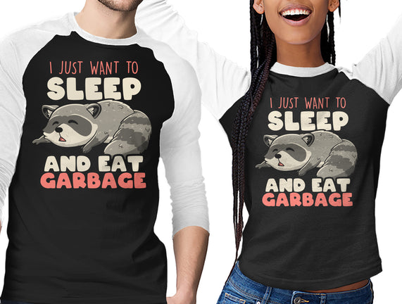 I Just Want To Sleep And Eat Garbage