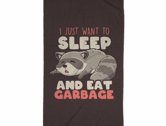 I Just Want To Sleep And Eat Garbage