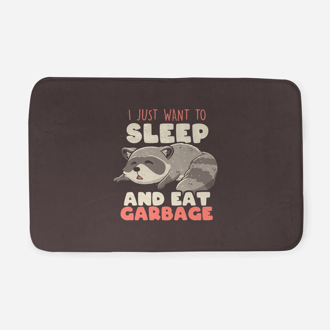 I Just Want To Sleep And Eat Garbage-None-Memory Foam-Bath Mat-koalastudio