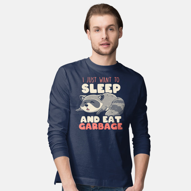 I Just Want To Sleep And Eat Garbage-Mens-Long Sleeved-Tee-koalastudio