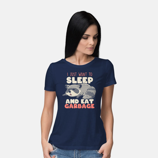 I Just Want To Sleep And Eat Garbage-Womens-Basic-Tee-koalastudio