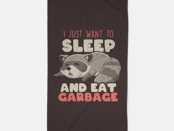 I Just Want To Sleep And Eat Garbage