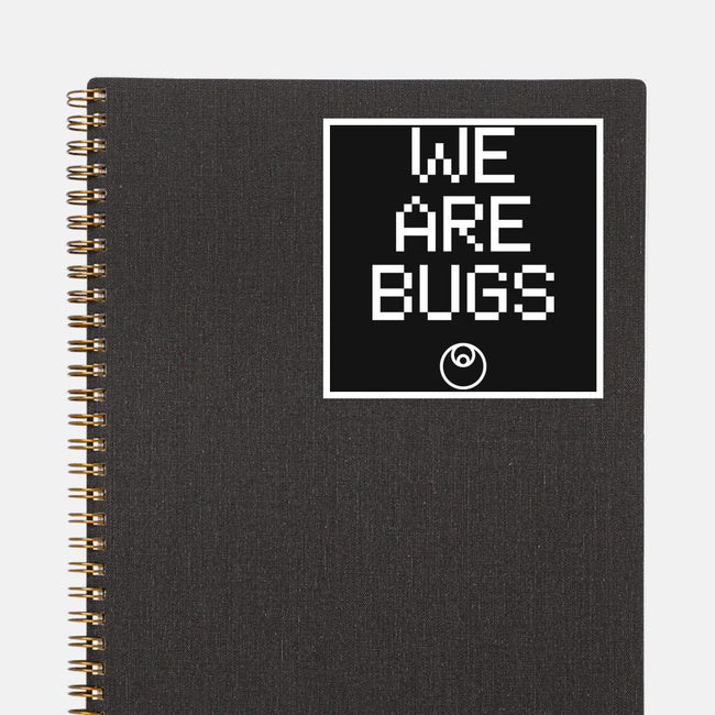 We Are Bugs-None-Glossy-Sticker-CappO