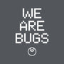 We Are Bugs-Mens-Basic-Tee-CappO