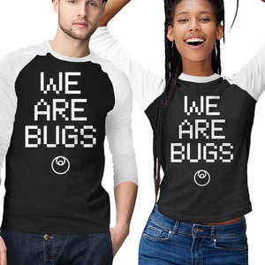 We Are Bugs