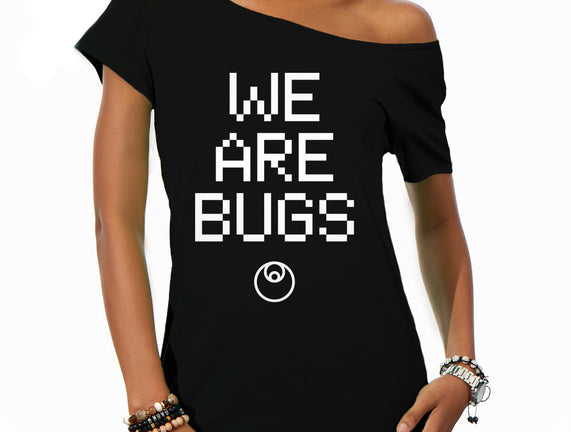 We Are Bugs