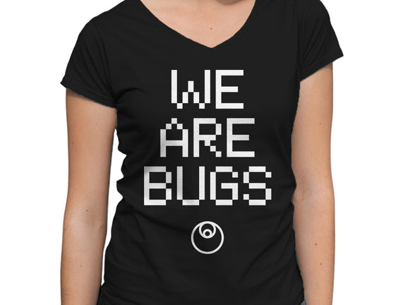 We Are Bugs