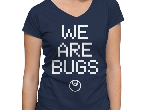 We Are Bugs