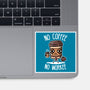 No Coffee-None-Glossy-Sticker-demonigote