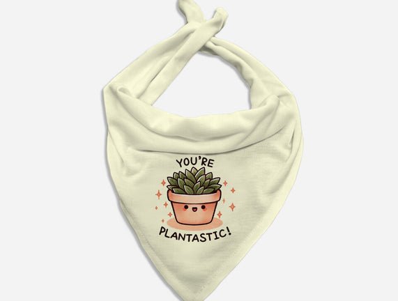 You're Plantastic