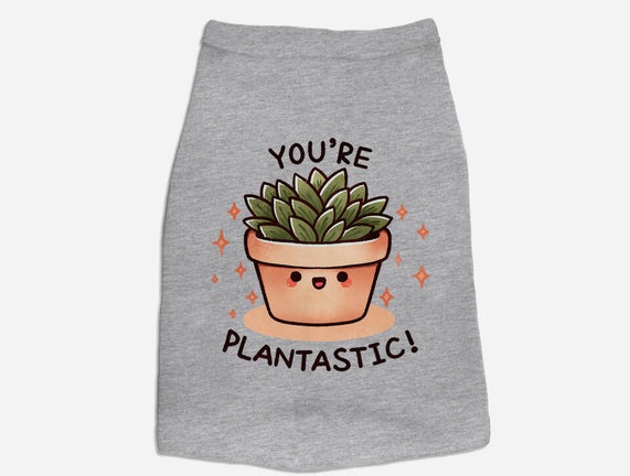 You're Plantastic