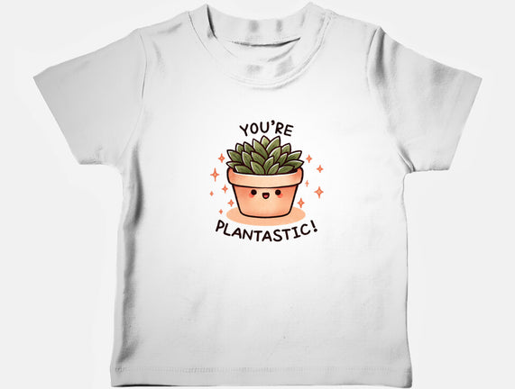 You're Plantastic