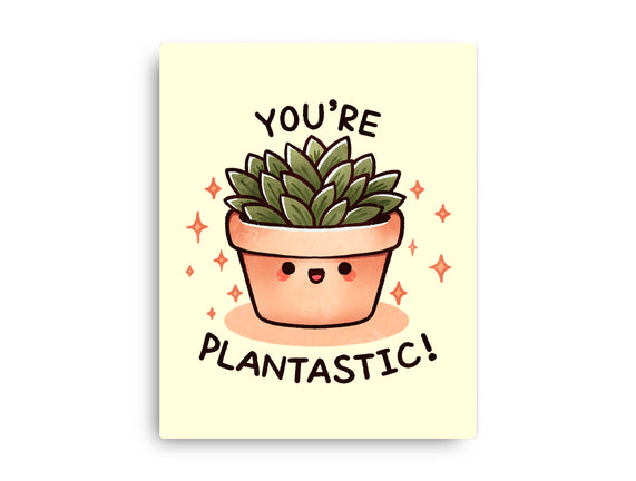 You're Plantastic