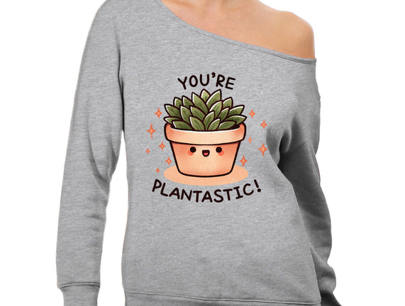 You're Plantastic