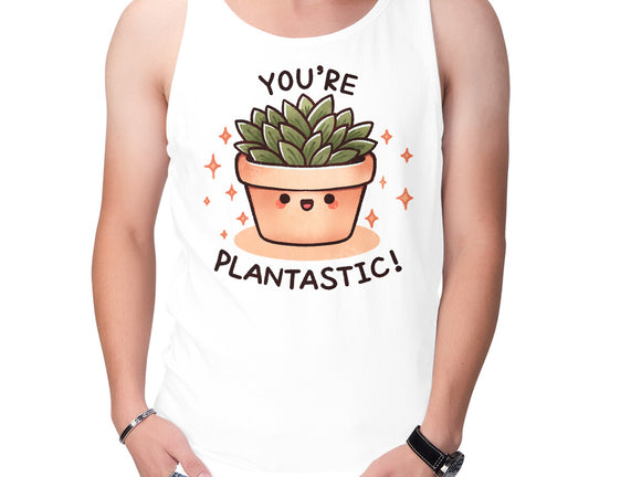 You're Plantastic