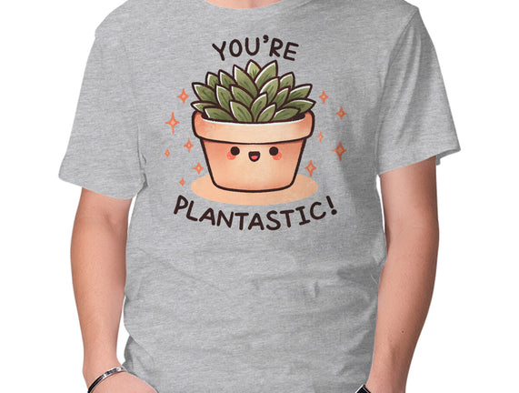 You're Plantastic