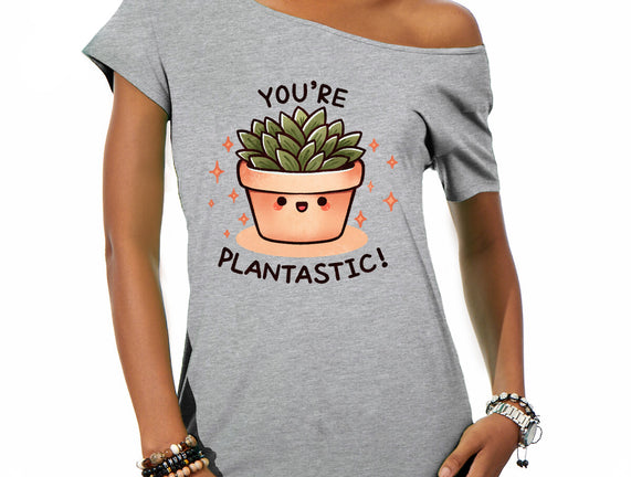 You're Plantastic