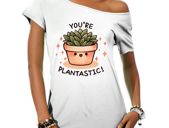 You're Plantastic