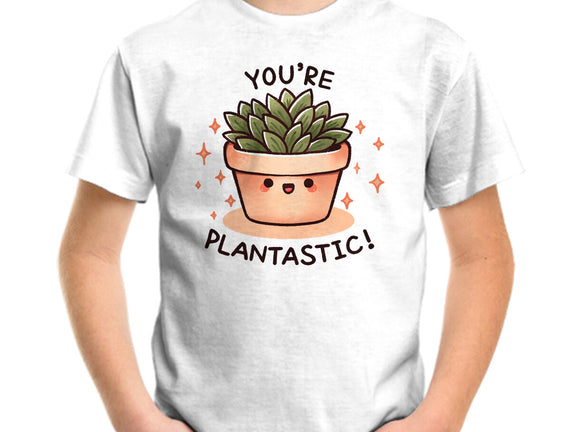 You're Plantastic