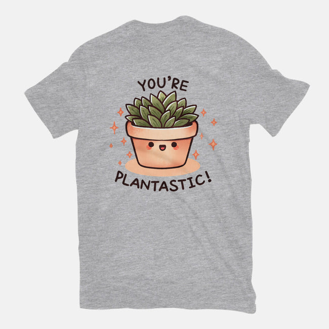 You're Plantastic-Unisex-Basic-Tee-fanfreak1