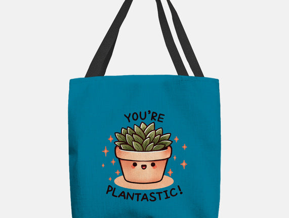 You're Plantastic