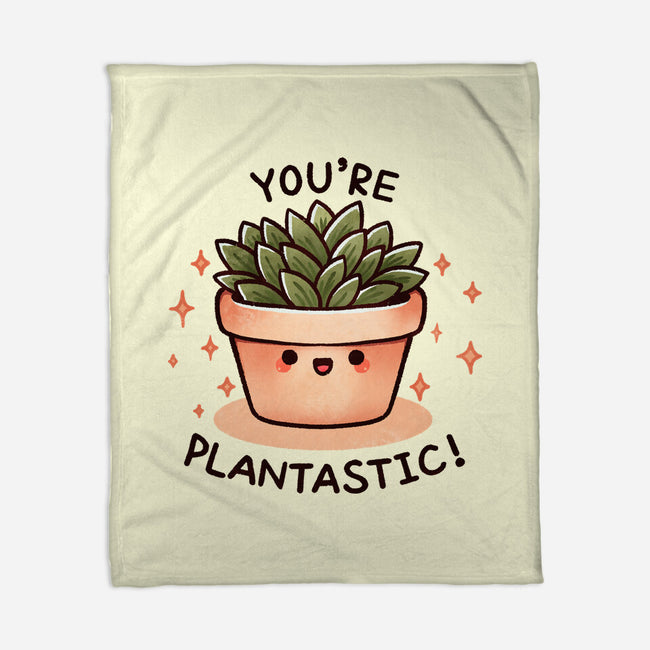 You're Plantastic-None-Fleece-Blanket-fanfreak1