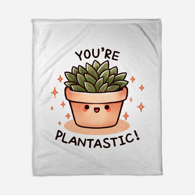 You're Plantastic-None-Fleece-Blanket-fanfreak1