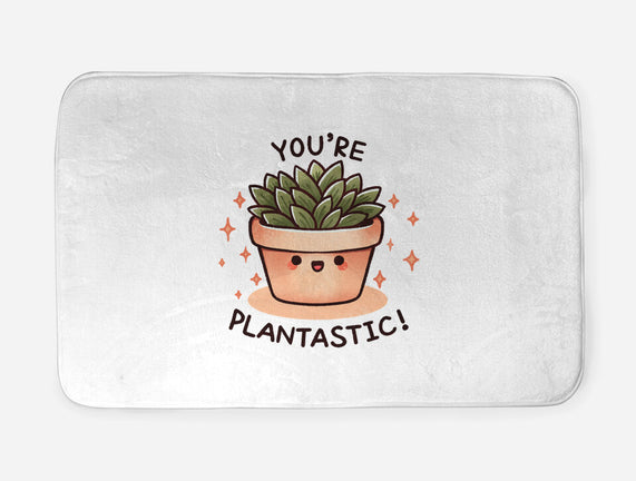 You're Plantastic