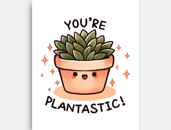 You're Plantastic