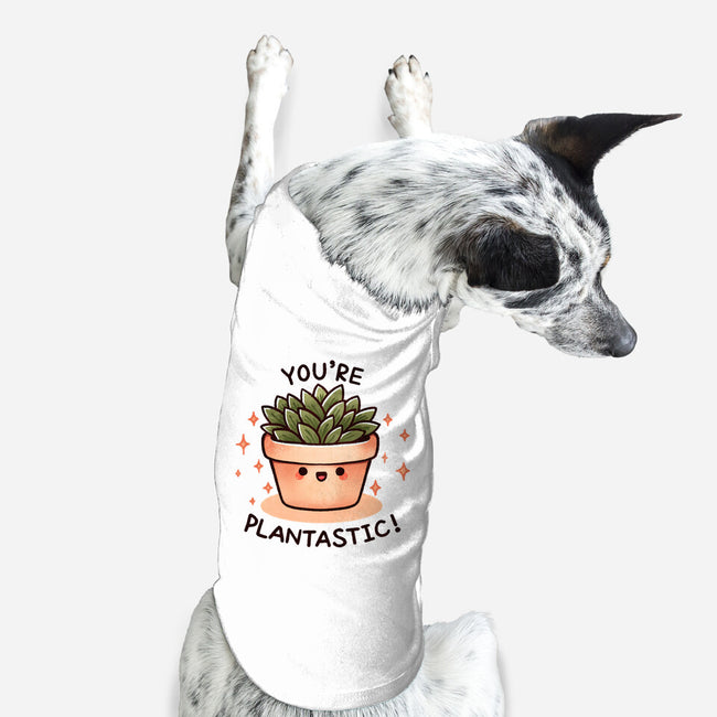 You're Plantastic-Dog-Basic-Pet Tank-fanfreak1