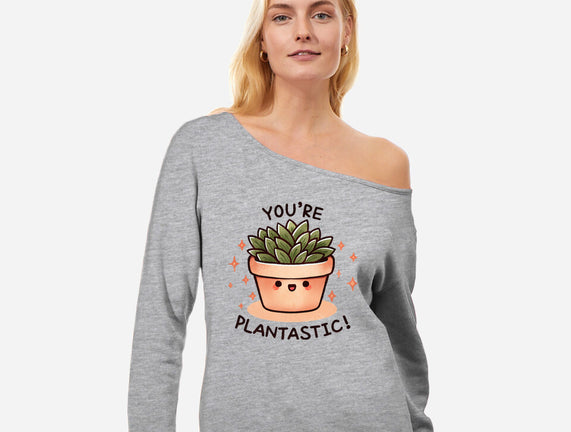 You're Plantastic