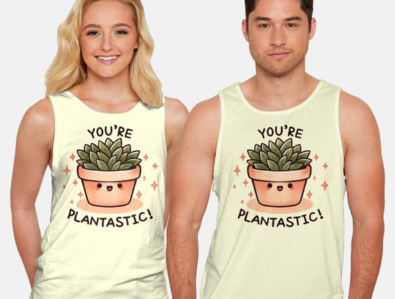 You're Plantastic