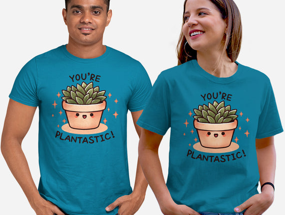 You're Plantastic