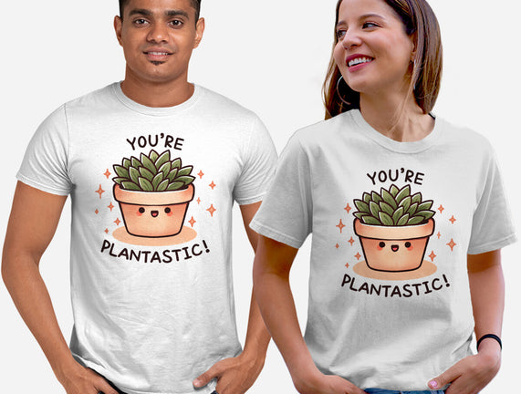 You're Plantastic