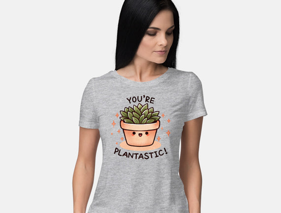 You're Plantastic