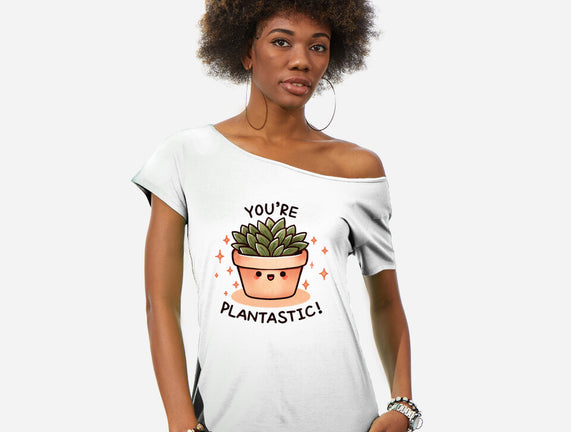 You're Plantastic