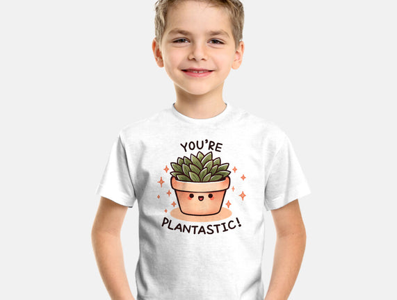 You're Plantastic